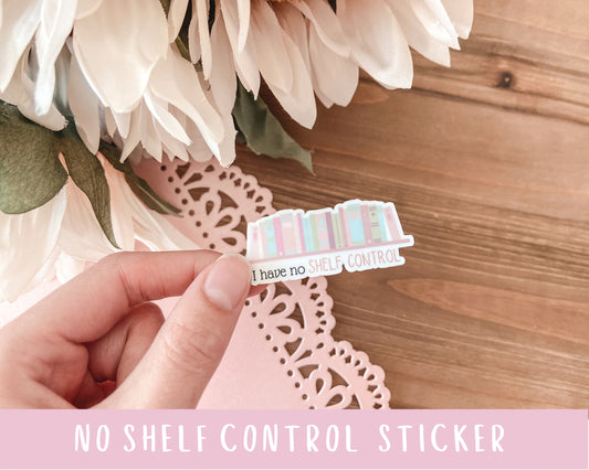 No Shelf Control Sticker - Weatherproof Die-cut Sticker - Bookish Stickers - Book Shelf Sticker